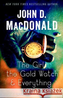 The Girl, the Gold Watch & Everything John D. MacDonald Dean R. Koontz 9780812985290 Random House Trade