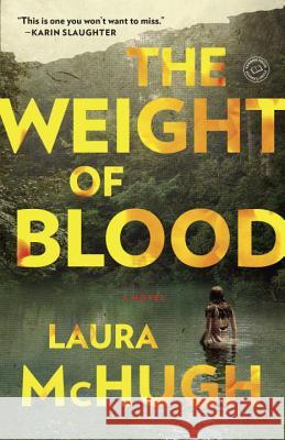 The Weight of Blood Laura McHugh 9780812985337