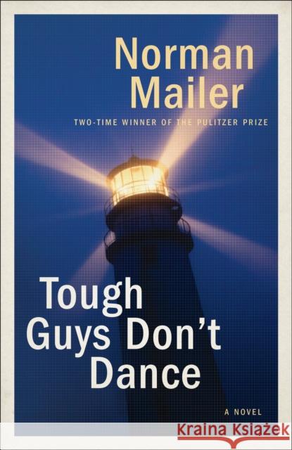 Tough Guys Don't Dance Norman Mailer 9780812986112