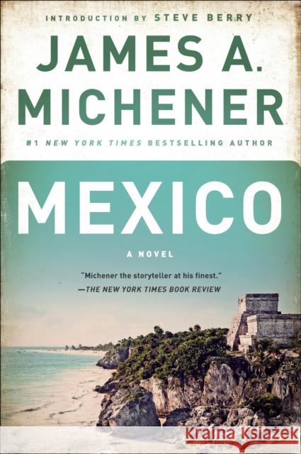 Mexico: A Novel James A. Michener 9780812986716 Penguin Putnam Inc