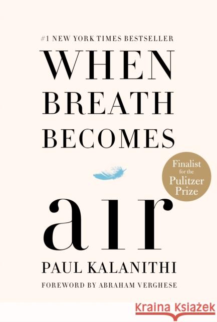 When Breath Becomes Air Kalanithi, Paul 9780812988406 Random House