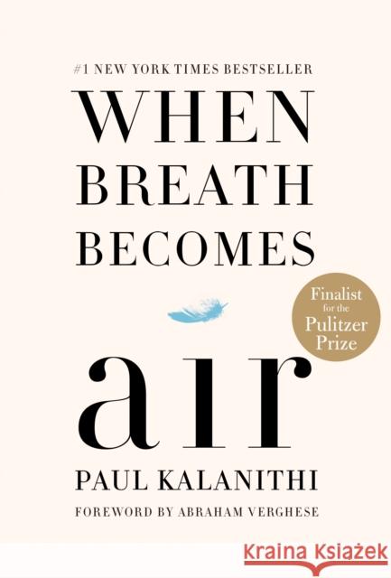 When Breath Becomes Air Paul Kalanithi 9780812988406 Random House