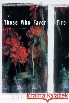 Those Who Favor Fire Lauren Wolk 9780812992403