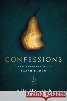 Confessions Augustine                                Sarah Ruden 9780812996562 Modern Library