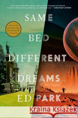 Same Bed Different Dreams: A Novel Ed Park 9780812998979 Random House