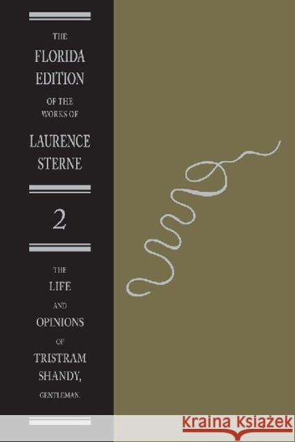 The Life and Opinions of Tristram Shandy, Gentleman: Part Two Sterne, Laurence 9780813005997 University Press of Florida