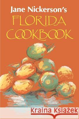 Jane Nickerson's Florida Cookbook Jane Nicherson Jane Nickerson 9780813008165 University Press of Florida