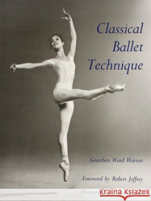 Classical Ballet Technique Gretchen Ward Warren 9780813009452 University Press of Florida