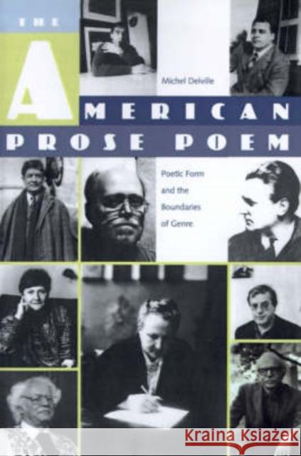 The American Prose Poem: Poetic Form and the Boundaries of Genre Delville, Michel 9780813018591