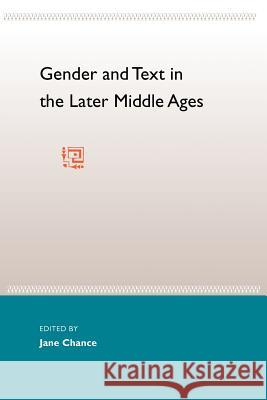Gender and Text in the Later Middle Ages Jane Chance 9780813024912 University Press of Florida