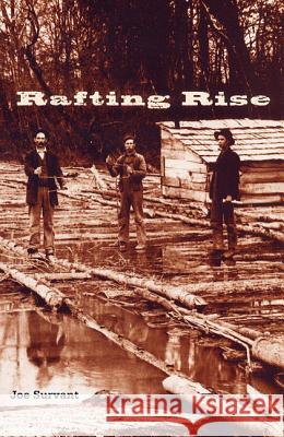 Rafting Rise Joe Survant 9780813025896 University Press of Florida