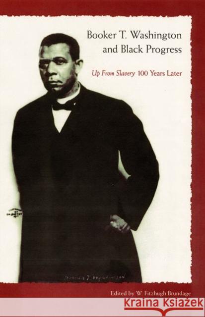 Booker T Washington Brundage, W. Fitzhugh 9780813026749 University Press of Florida