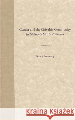 Gender and the Chivalric Community in Malory's 
