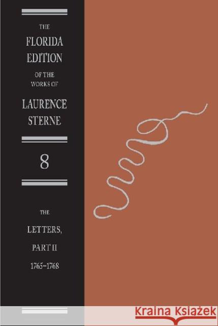 The Letters of Laurence Sterne: Part Two, 1765-1768 Sterne, Laurence 9780813032375 0