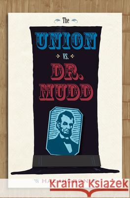 The Union vs. Dr. Mudd Hal Higdon 9780813032672 University Press of Florida