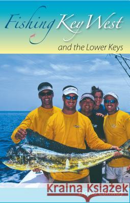 Fishing Key West and the Lower Keys David Conway 9780813032948