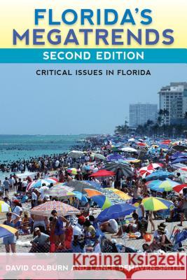 Florida's Megatrends: Critical Issues in Florida Colburn, David R. 9780813035192 University Press of Florida