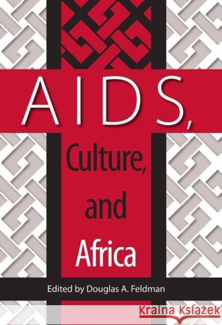 Aids, Culture, and Africa Feldman, Douglas A. 9780813037219 University Press of Florida