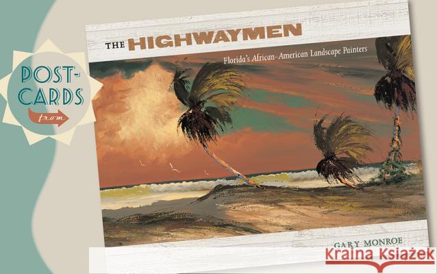 Postcards from The Highwaymen Gary Monroe 9780813044095