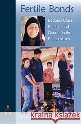 Fertile Bonds: Bedouin Class, Kinship, and Gender in the Bekaa Valley Suzanne E. Joseph 9780813054100 University Press of Florida