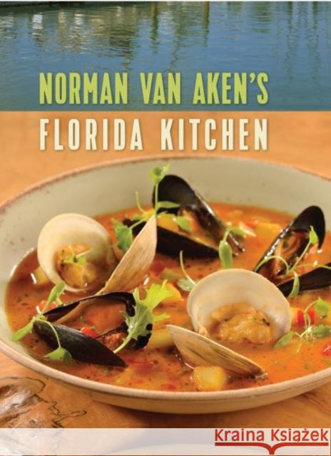 Norman Van Aken's Florida Kitchen Norman Va 9780813054506