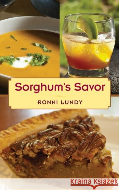 Sorghum's Savor Ronni Lundy 9780813060828 University Press of Florida