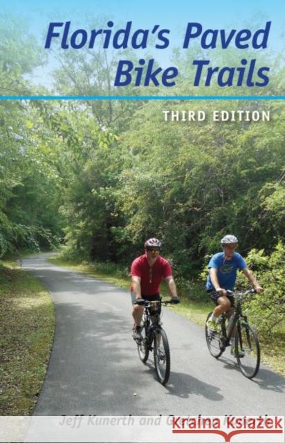 Florida's Paved Bike Trails Jeff Kunerth Gretchen Kunerth 9780813061825 University Press of Florida