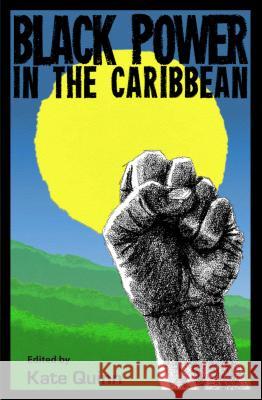 Black Power in the Caribbean Kate Quinn 9780813061887 University Press of Florida