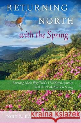 Returning North with the Spring John R. Harris 9780813062747 University Press of Florida