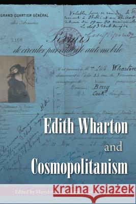 Edith Wharton and Cosmopolitanism Meredith L. Goldsmith Emily J. Orlando 9780813062815