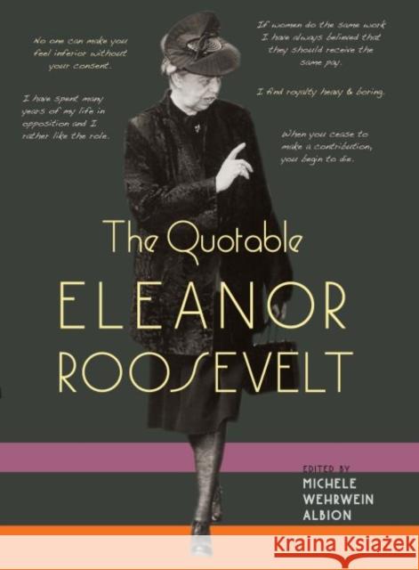 The Quotable Eleanor Roosevelt Michele Wehrwein Albion 9780813068831 University Press of Florida