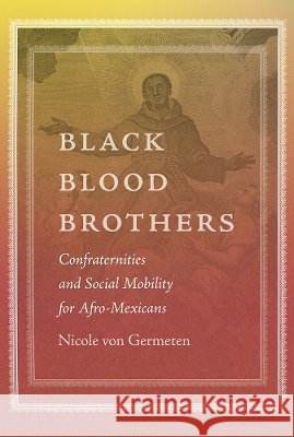 Black Blood Brothers Nicole von Germeten 9780813081793 University Press of Florida