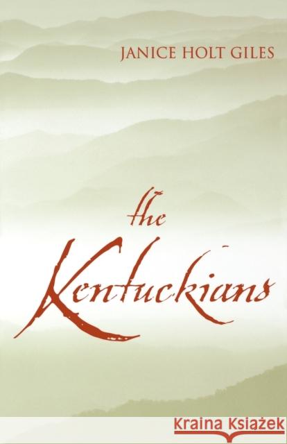 The Kentuckians Janice Holt Giles 9780813101774 University Press of Kentucky