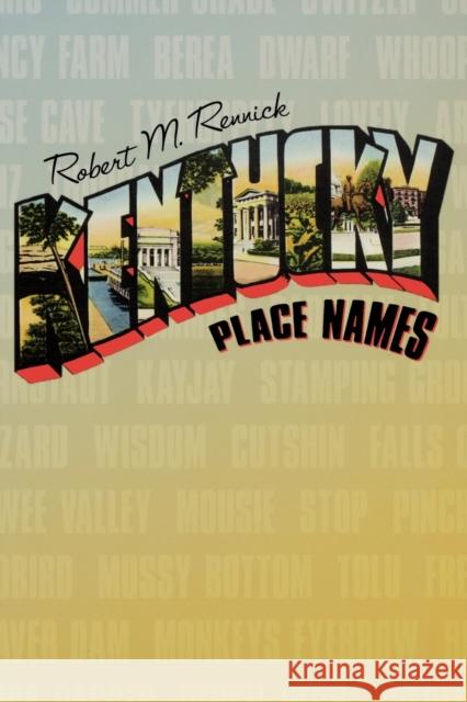 Kentucky Place Names Robert M. Rennick 9780813101798