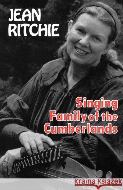 Singing Family of the Cumberlands Jean Ritchie 9780813101866 University Press of Kentucky