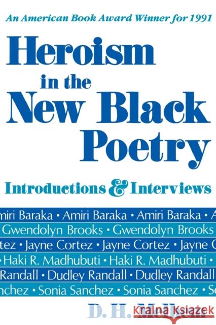 Heroism in the New Black Poetry: Introductions and Interviews Melhem, D. H. 9780813108070 University Press of Kentucky