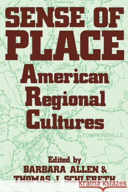 Sense of Place: American Regional Cultures Allen, Barbara 9780813108179