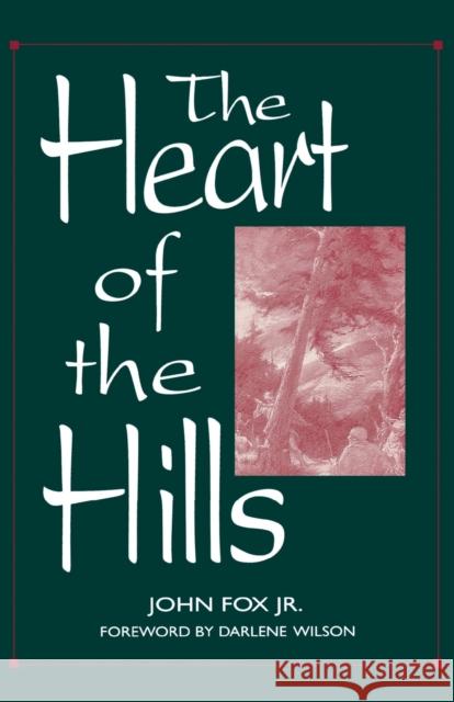 Heart of the Hills-Pa Fox, John 9780813108827 University Press of Kentucky