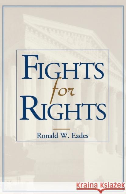 Fights for Rights Ronald W. Eades 9780813109121 University Press of Kentucky