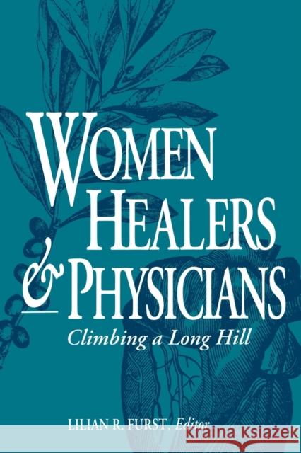 Women Healers and Physicians-Pa Furst, Lilian R. 9780813109541 University Press of Kentucky