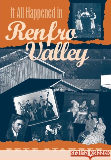 It All Happened in Renfro Valley Peter Stamper Wayne Daniel Dolly Parton 9780813109756 University Press of Kentucky