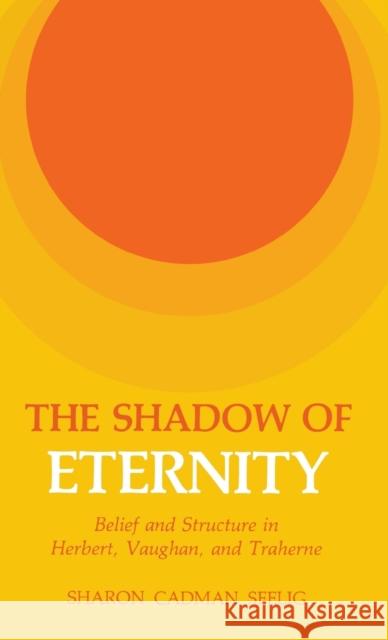 Shadow of Eternity Seelig, Sharon C. 9780813114446 University Press of Kentucky