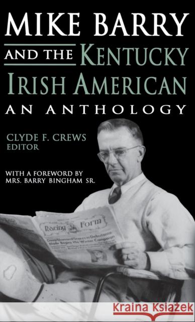 Mike Barry & the KY.Irish American Crews, Clyde F. 9780813118987 University Press of Kentucky