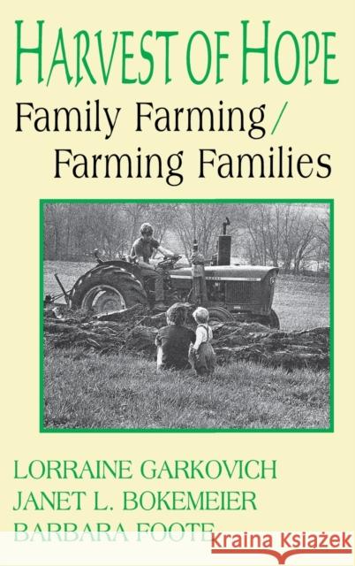 Harvest of Hope Garkovich, Lorraine 9780813119212 University Press of Kentucky