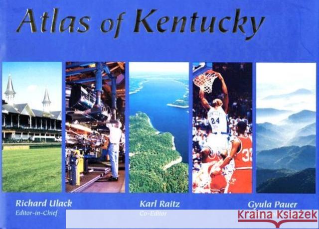 Atlas of Kentucky Richard Ulack Gyula Pauer Karl Raitz 9780813120058 University Press of Kentucky