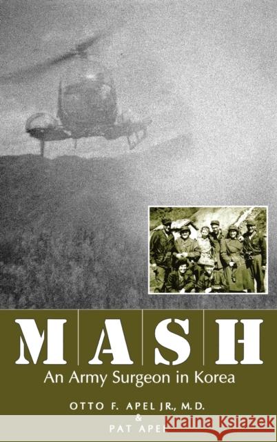 MASH Apel, Otto F. 9780813120706 University Press of Kentucky
