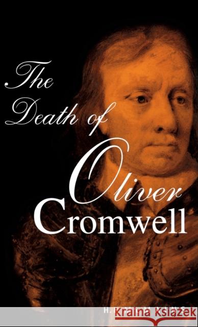 The Death of Oliver Cromwell H. F. McMains 9780813121338 University Press of Kentucky