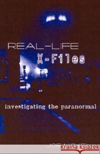 Real-Life X-Files Nickell, Joe 9780813122106