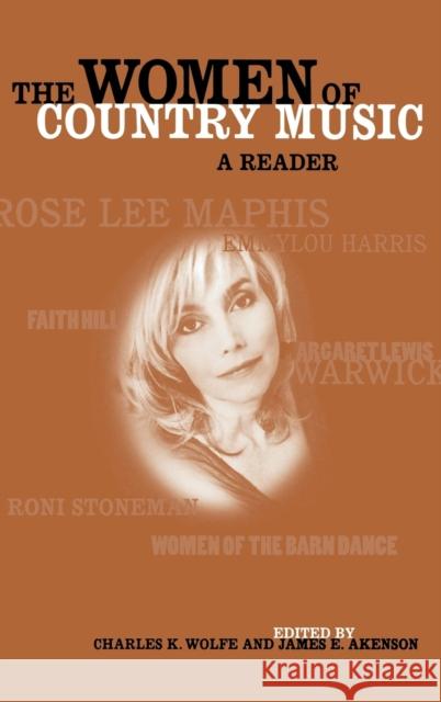 The Women of Country Music: A Reader Wolfe, Charles K. 9780813122809