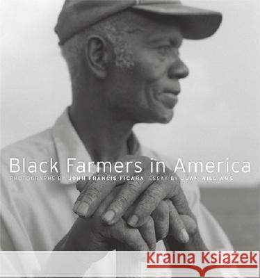 Black Farmers in America John Francis Ficara John Francis Ficara Juan Williams 9780813123998 